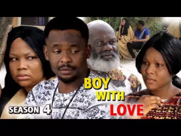 BOY WITH LOVE SEASON 4 - 2019 Nollywood Movie